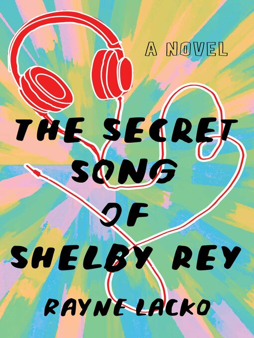 Title details for The Secret Song of Shelby Rey by Rayne Lacko - Available